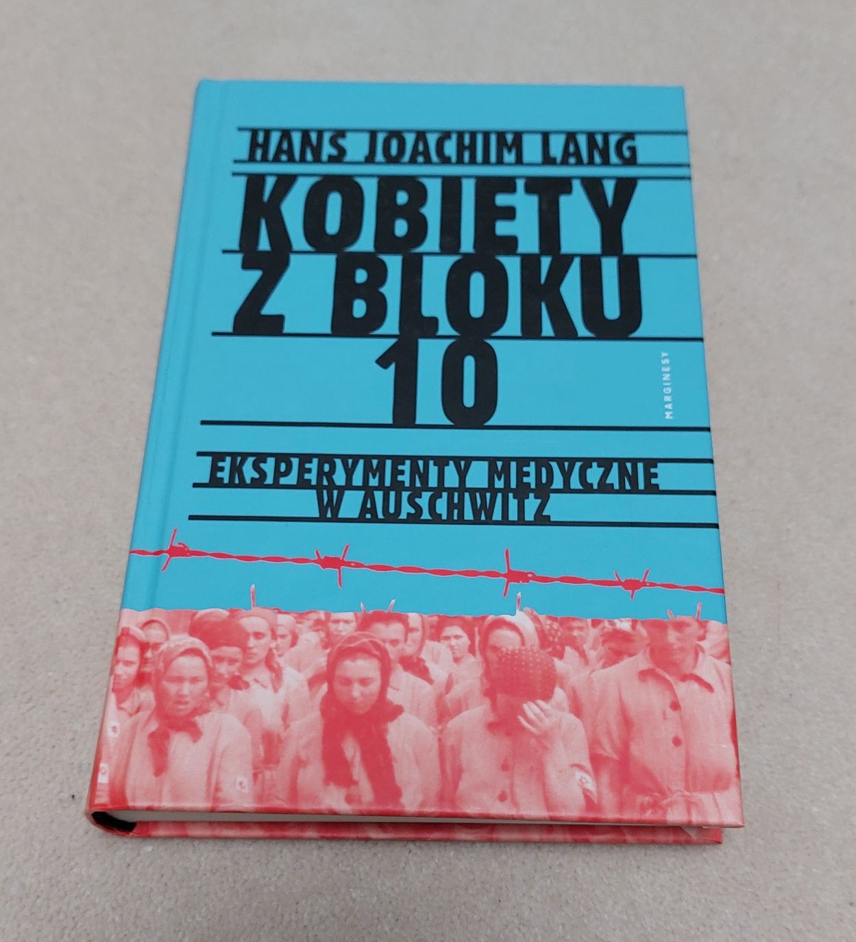 Kobiety z bloku 10 Eksperymenty medyczne Auschwitz Hanas Joachim Lang