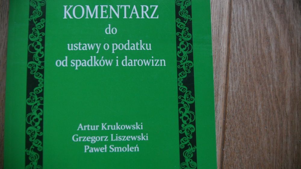 "Komentarz do ustawy o podatku od spadków i darowizn"-książka