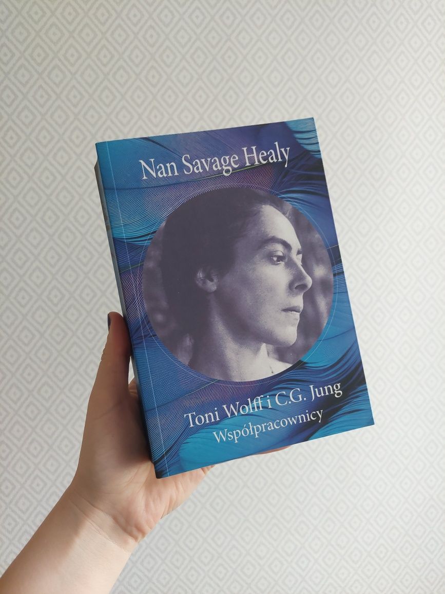 Nan Savage Healy: Toni Wolff i C.G. Jung. Współpracownicy.