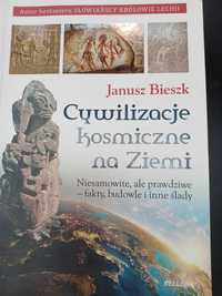 Cywilizacje Kosmiczne na Ziemi, Janusz Bieszk