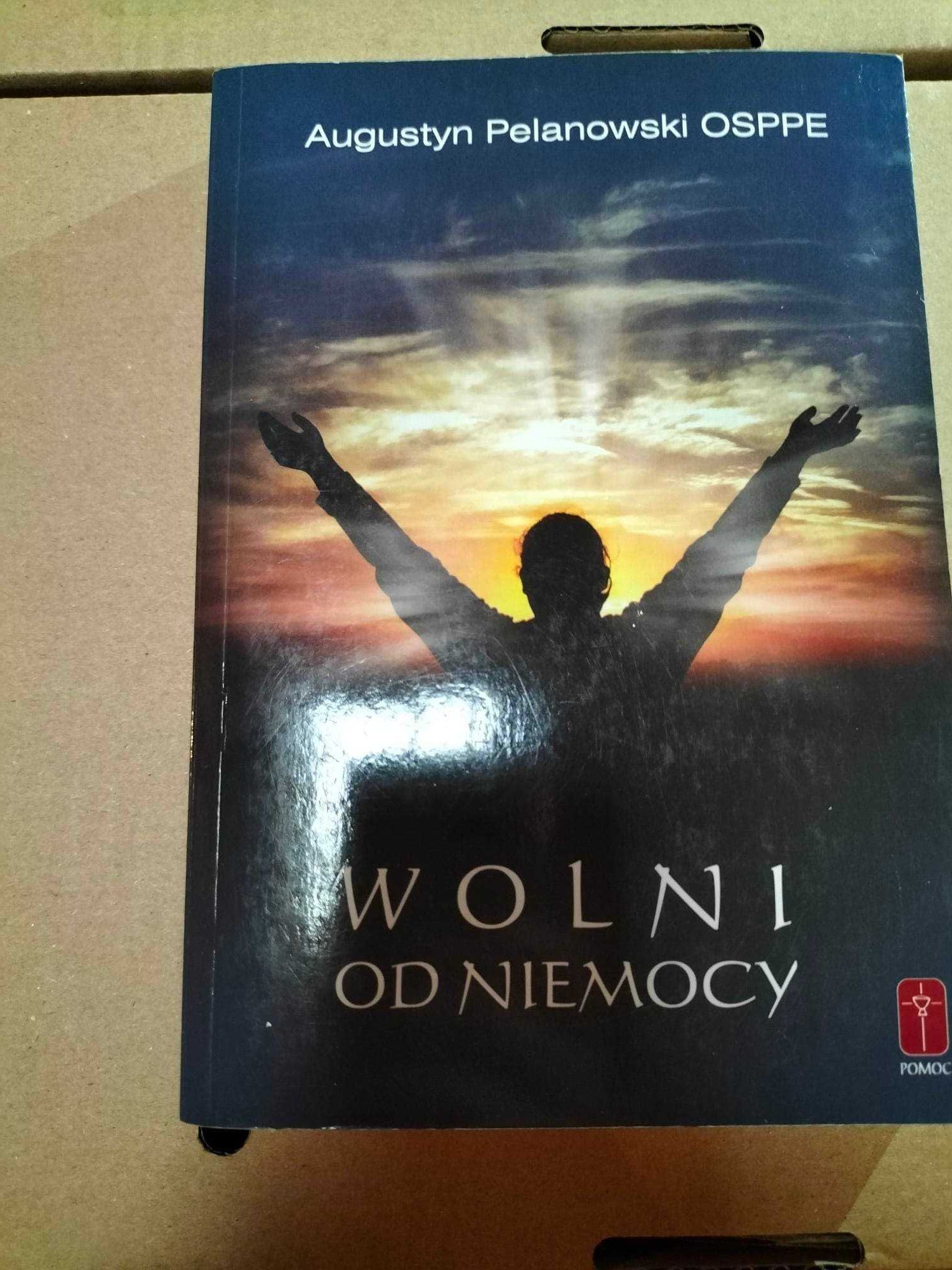 Wolni od niemocy Augustyn Pelanowski