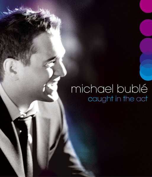 Michael Bublé - "Caught In The Act" CD + DVD