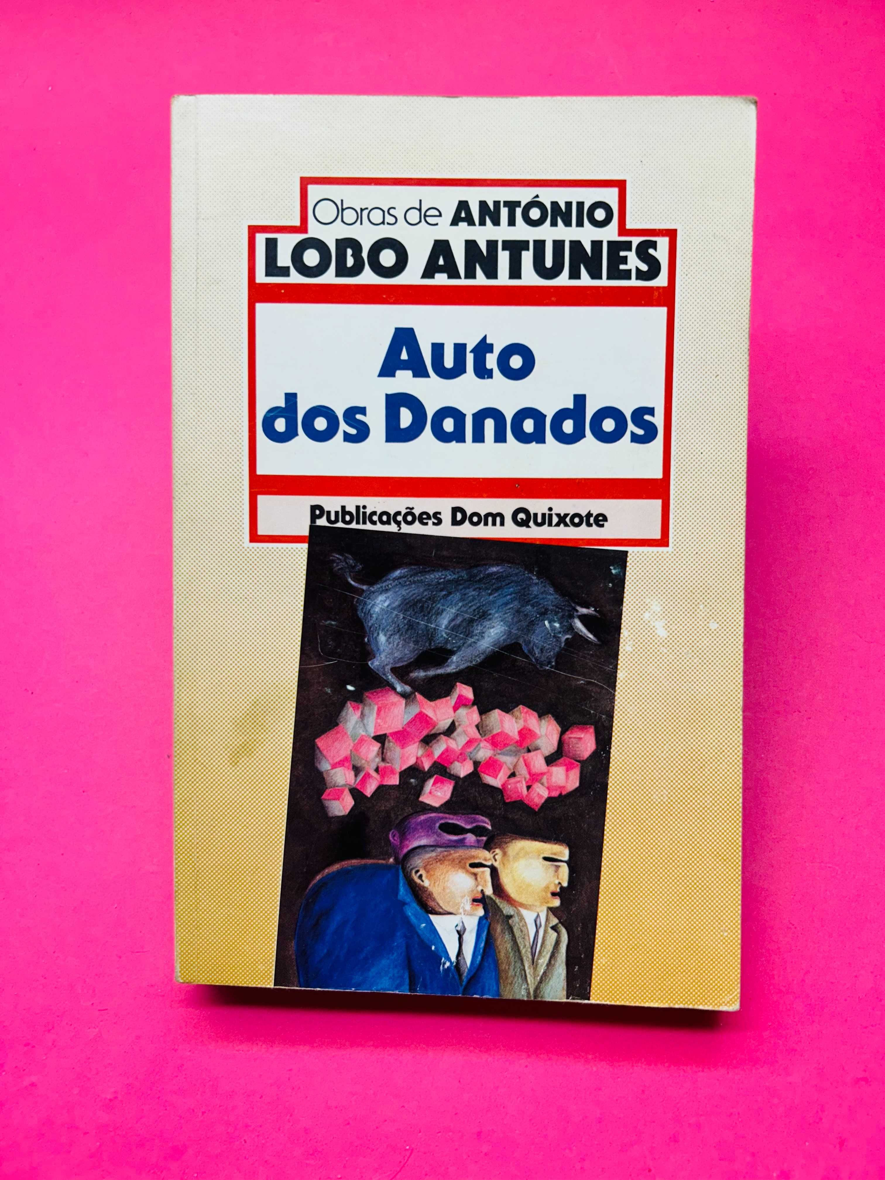 Auto Dos Danados - António Lobo Antunes