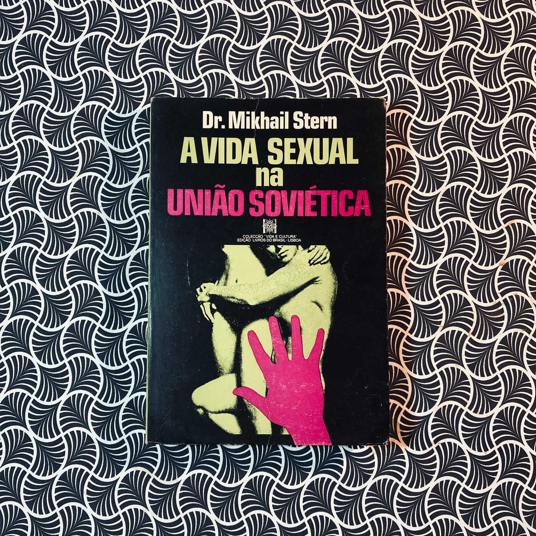 A Vida Sexual na União Soviética - Dr. Mikhail Stern
