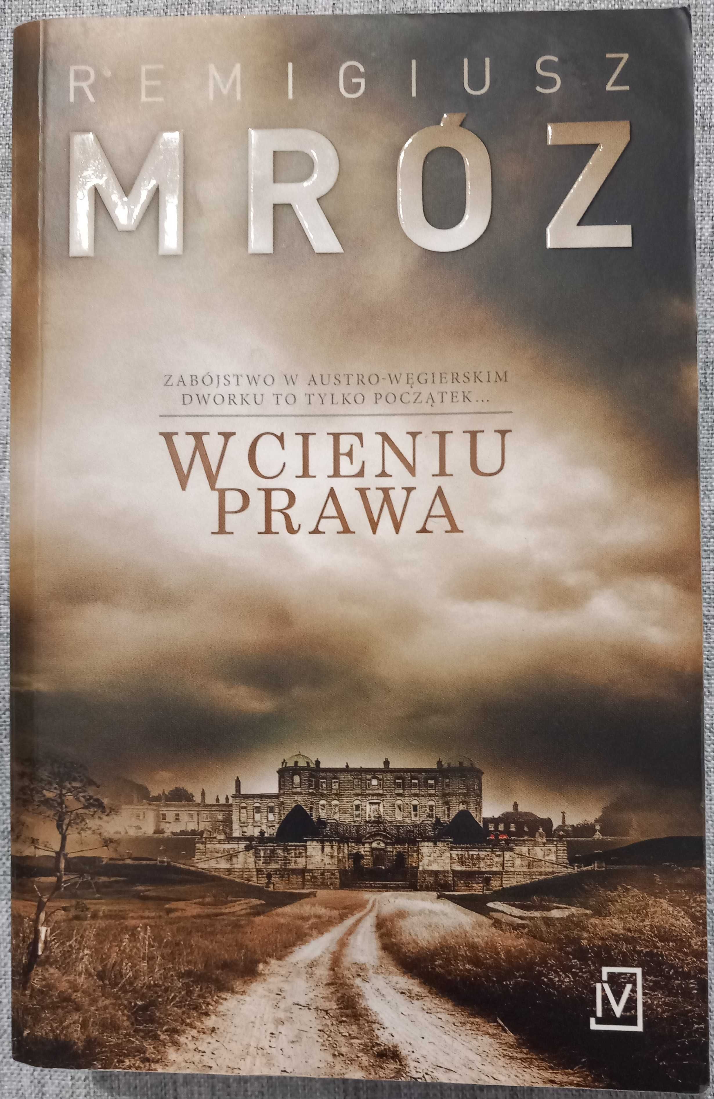 Remigiusz Mróz  W cieniu prawa