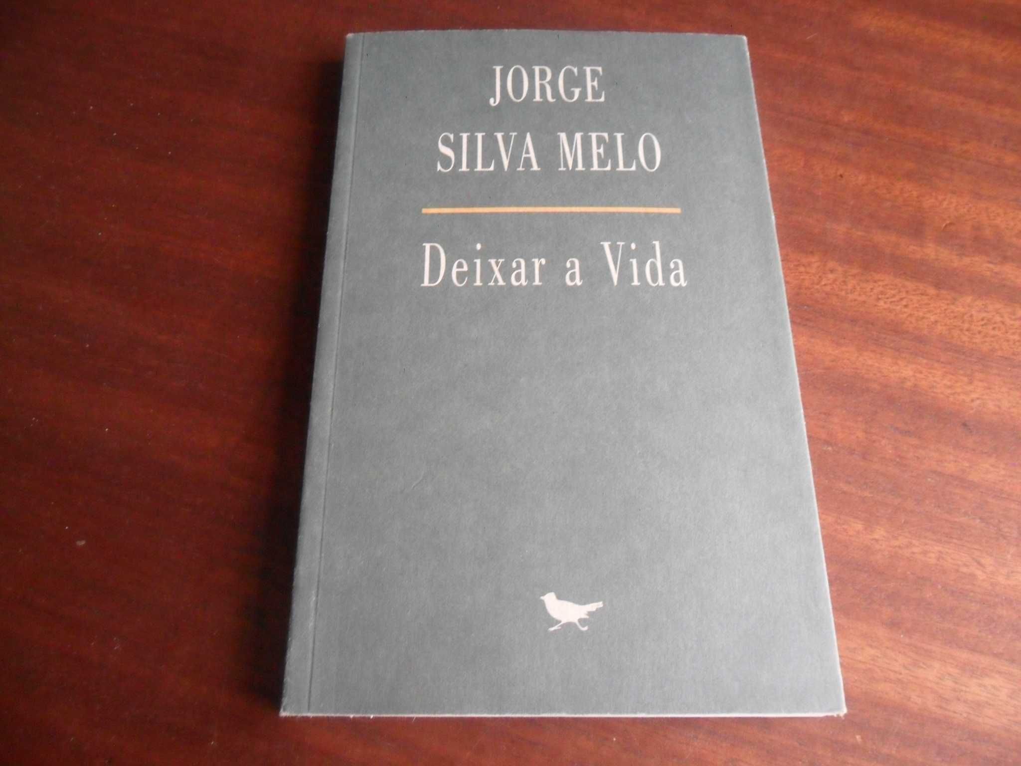 "Deixar a Vida" de Jorge Silva Melo - 1ª Edição de 2002