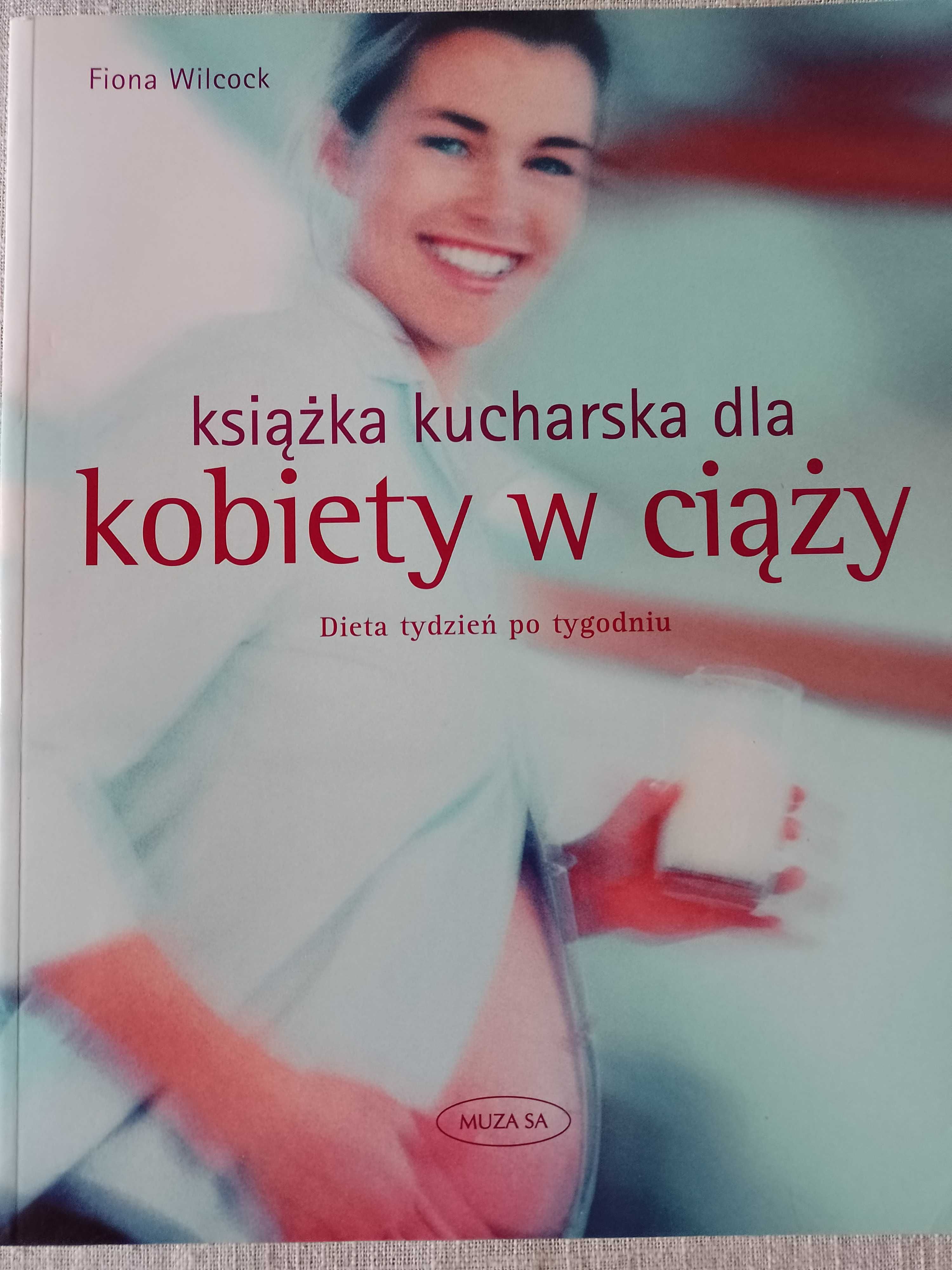 Książka Kucharska Dla Kobiet W Ciąży  Fiona Wilcock