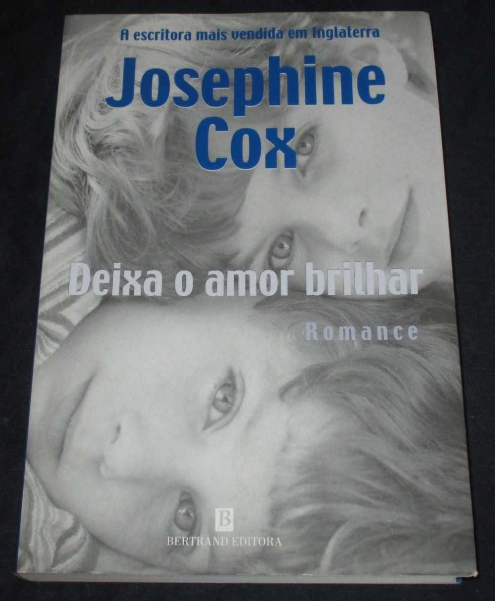 Livro Deixa o amor brilhar Josephine Cox