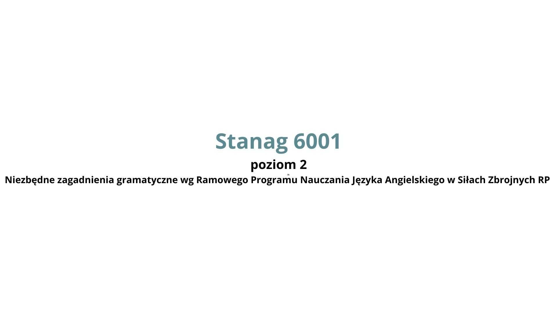 Stanag 6001 poziom 2 zagadnienia gramatyczne lekcja 2