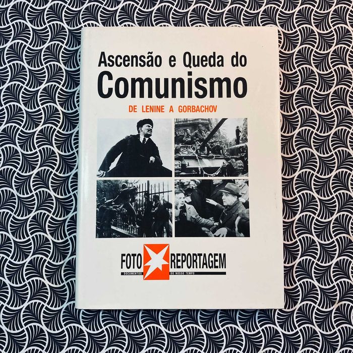 Ascensão e Queda do Comunismo: De Lenine a Gorbatchov