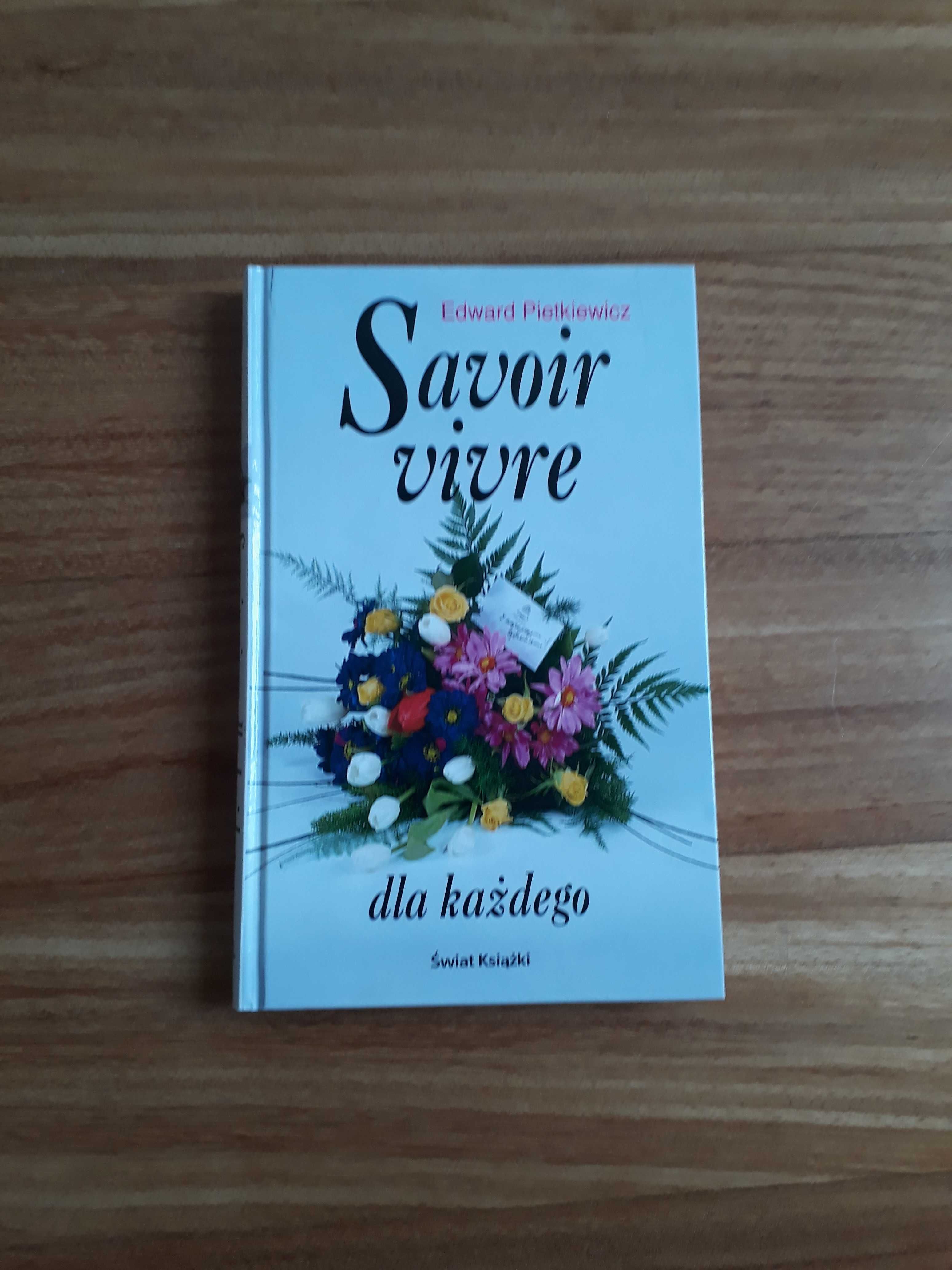 "Savoir Vivre" Edward Pietkiewicz, zasady dobrego wychowania