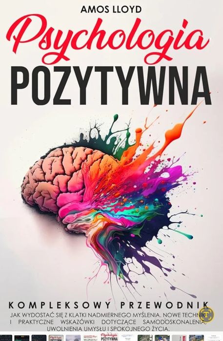 Psychologia Pozytywna: Kompletny przewodnik Amos Lloyd