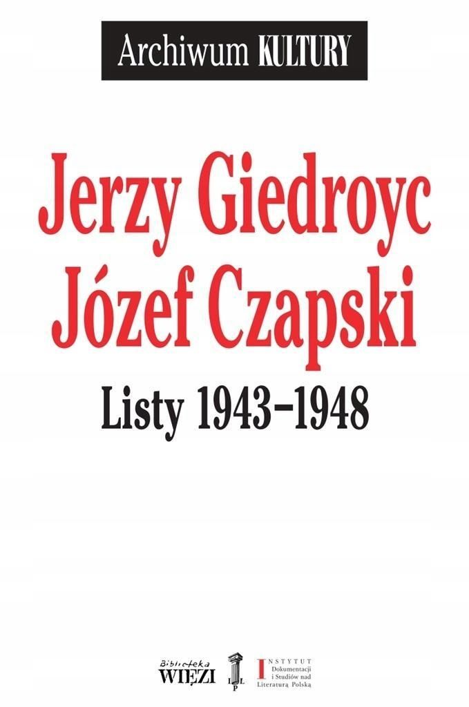 Listy 1943, 1948, Jerzy Giedroyc, Józef Czapski