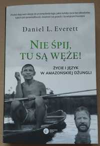 "Nie śpij, tu są węże! Życie i język w amazońskiej dżungli"