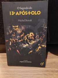 O Segredo do 13° Apóstolo  - Michel Benoît