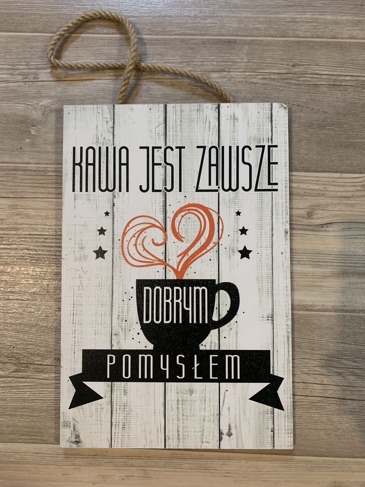 Dekoracja tabliczka na ścianę Kawa jest zawsze dobrym pomysłem