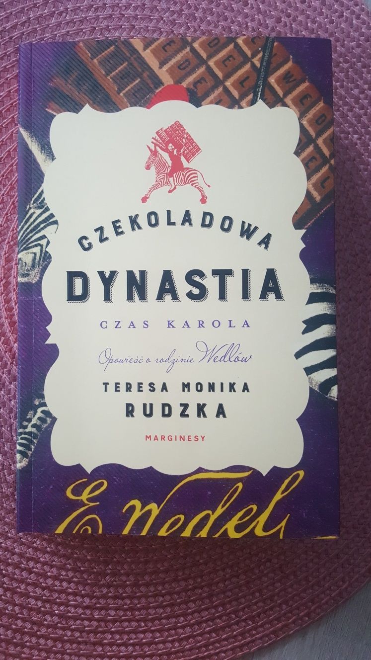 Teresa Monika Rudzka "Czekoladowa dynastia. Czas Karola "