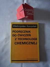 książka "podręcznik do ćwiczeń z technologii chemicznej" W. Kuczyński