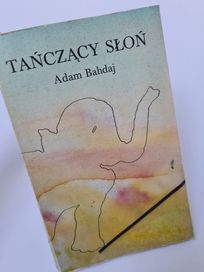 Tańczący słoń - Adam Bahdaj. Książka