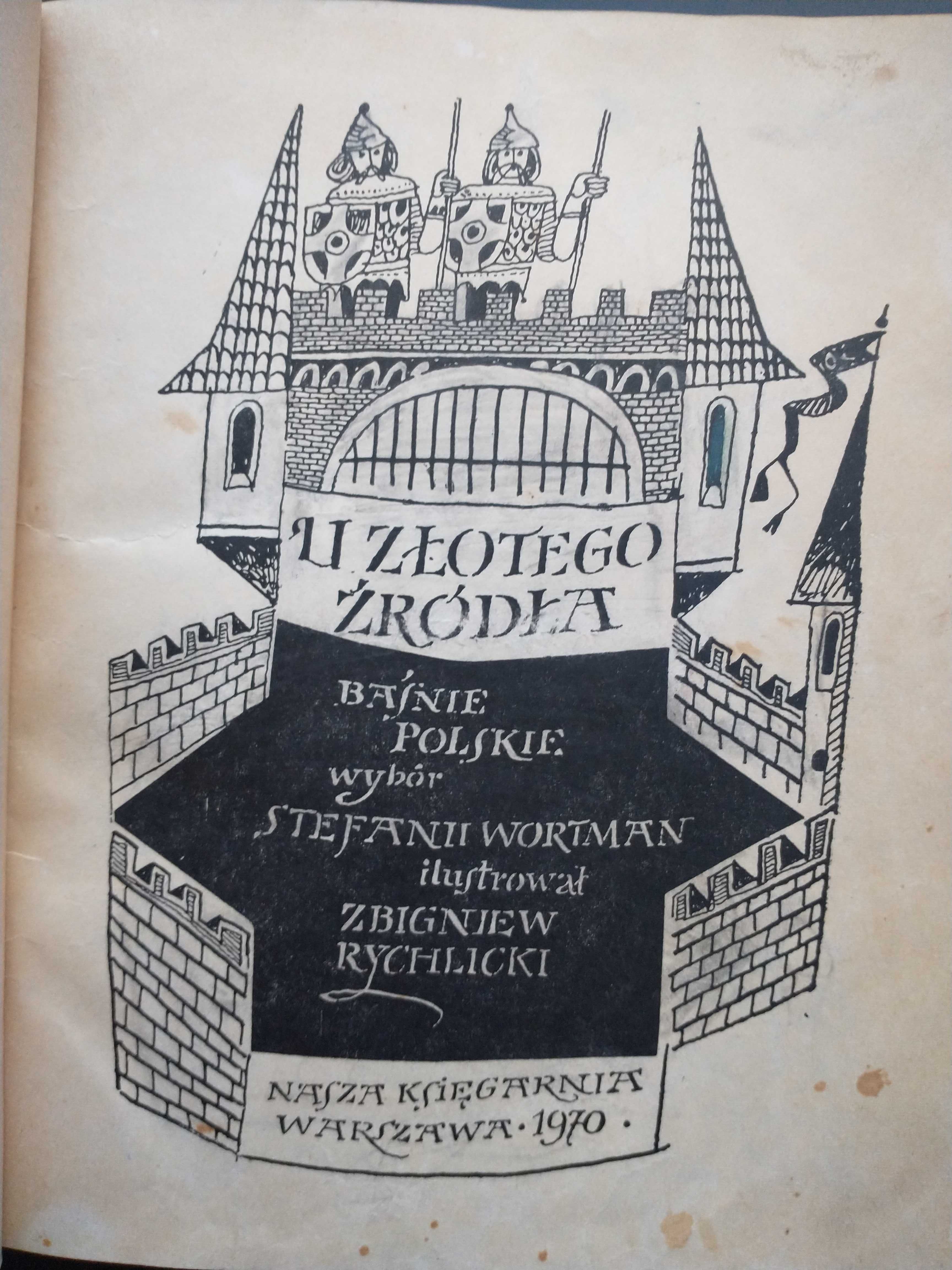 U złotego źródła Baśnie Polskie wybór Stefanii Wortman