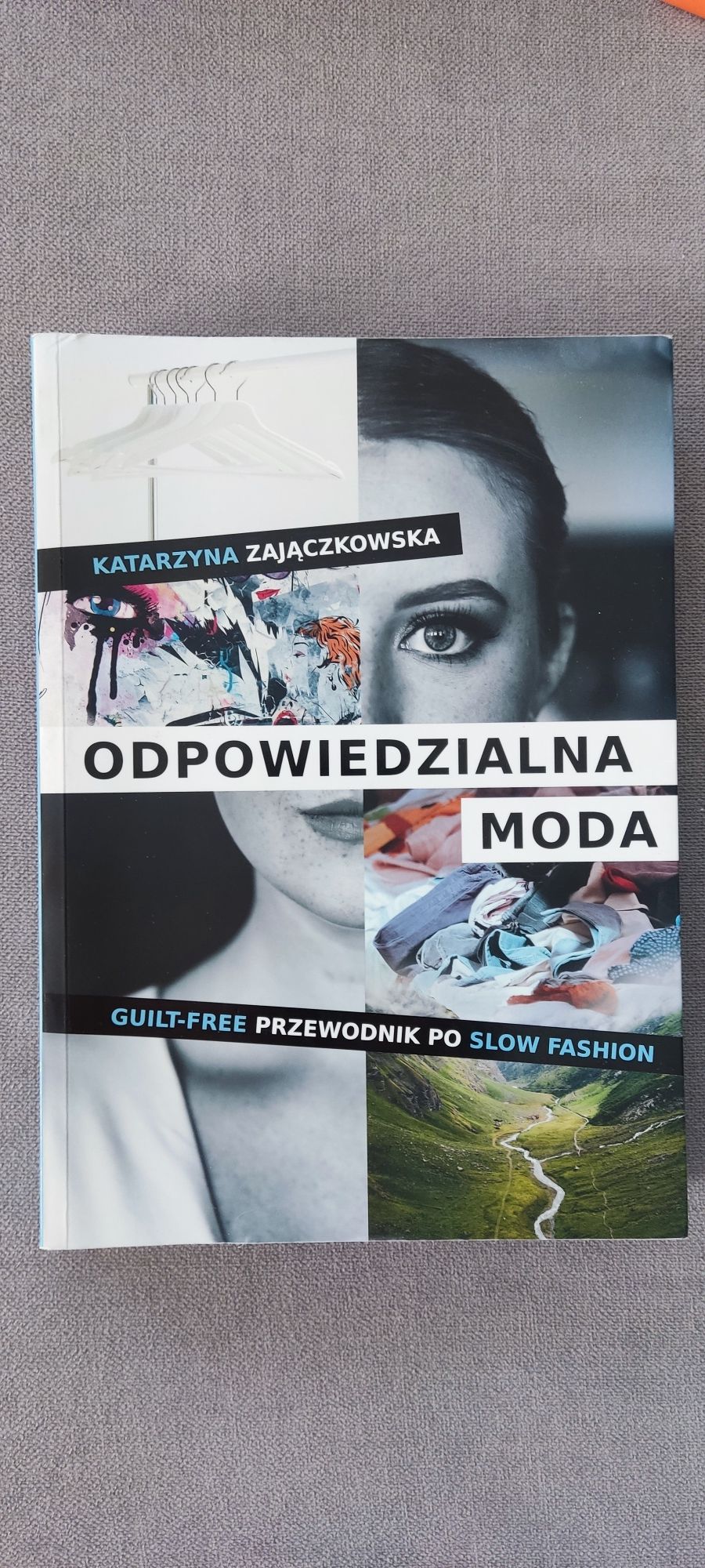 Odpowiedzialna moda Katarzyna Zajączkowska moda slow dedykacja autorki
