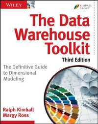 The Data Warehouse Toolkit: The Definitive Guide   3rd Ed Kimball