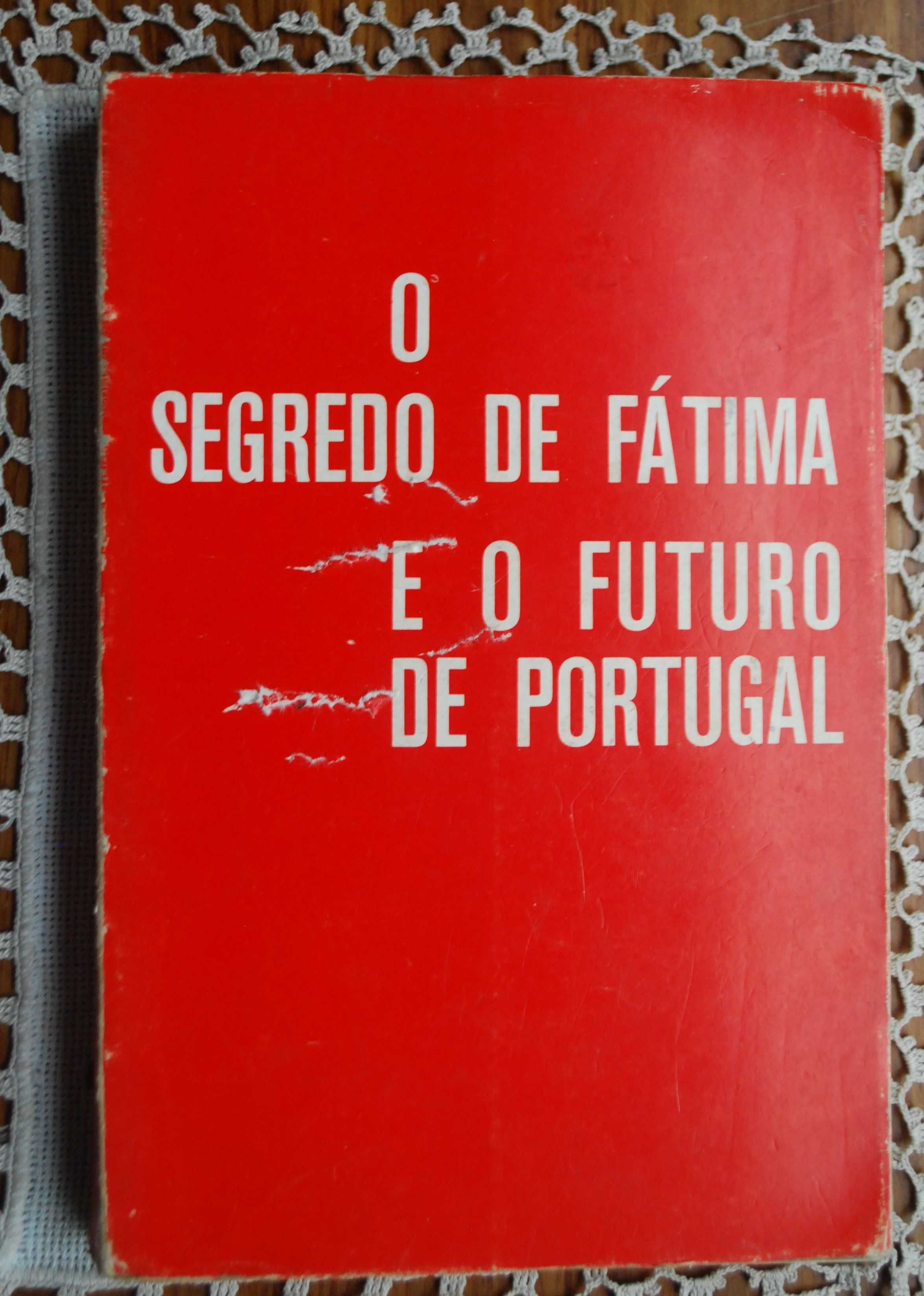 O Segredo de Fátima e O Futuro de Portugal Nos Escritos da Irmã Lúcia