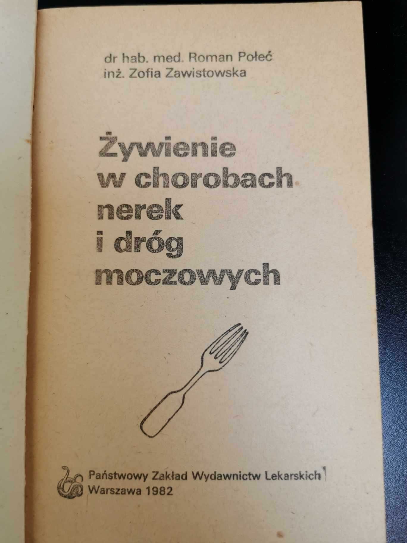 Żywienie w chorobach nerek i dróg moczowych - R. Połeć  Z. Zawistowska