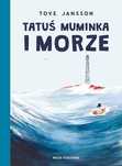 Tatuś Muminka i morze. Nasza Księgarnia