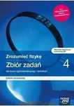NOWA) Zrozumieć fizykę 4 Zbiór zadań zakres rozszerzony Nowa Era