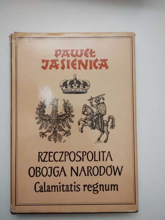 Rzeczpospolita Obojga Narodów - Paweł Jasienica