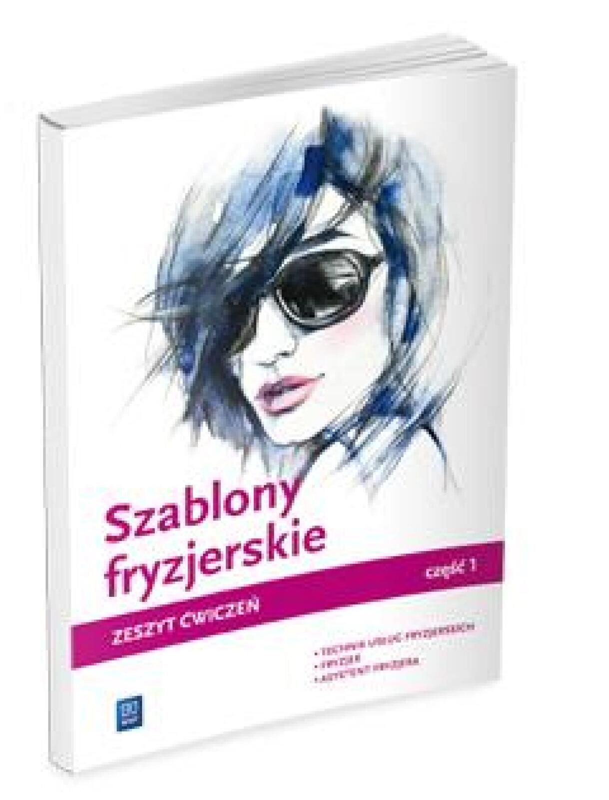 Szablony fryzjerskie. Zeszyt ćwiczeń cz.1 WSiP WSiP Teresa Kulikowska