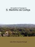 Livro "Monografia da Freguesia de S. Martinho da Cortiça