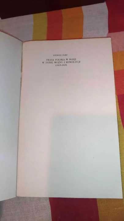 Prasa Polska W Rosji W Dobie Wojny I Rewolucji
Andrzej Ślisz