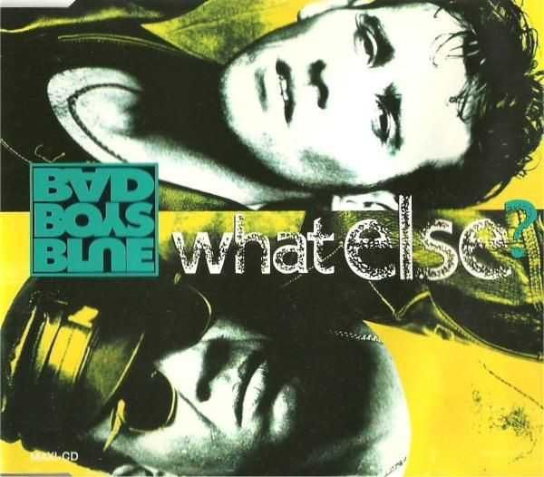 Bad Boys Blue – What Else?