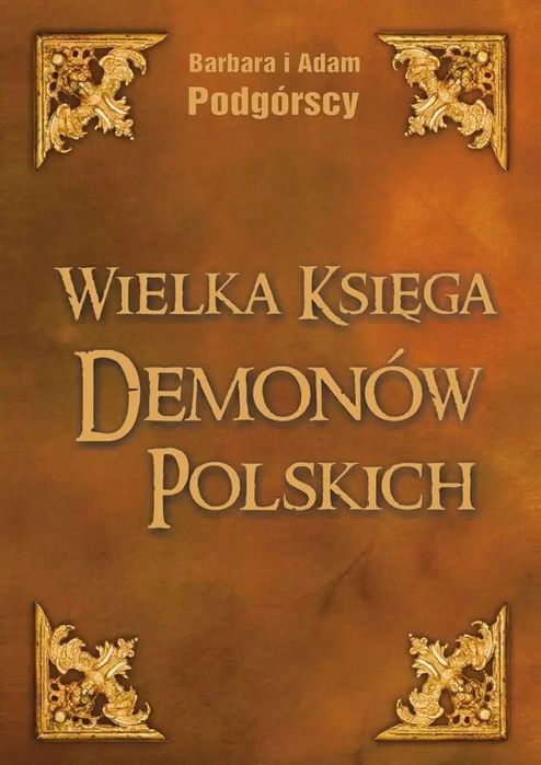 Wielka Księga Demonów Polskich Barbara Podgórska, Adam Podgórski