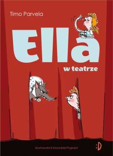 Ella T.2 Ella w teatrze - Timo Parvela, Kiuru Iwona