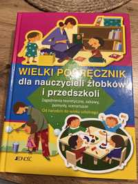 Ksiazka Wielki Podrecznik dla nauczycieli złobków i przedszkoli