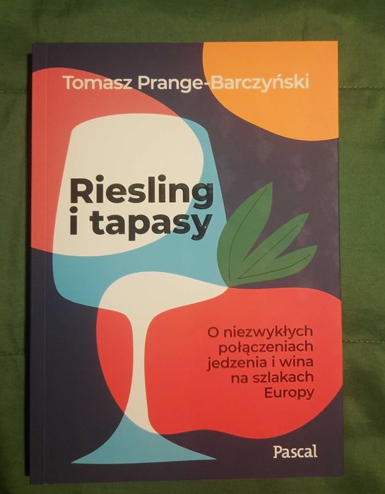 Riesling i tapasy. O niezwykłych połączeniach jedzenia i wina