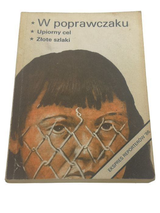 W Poprawczaku, Upiorny Cel, Złote Szlaki - Ekspres Reporterów 1986