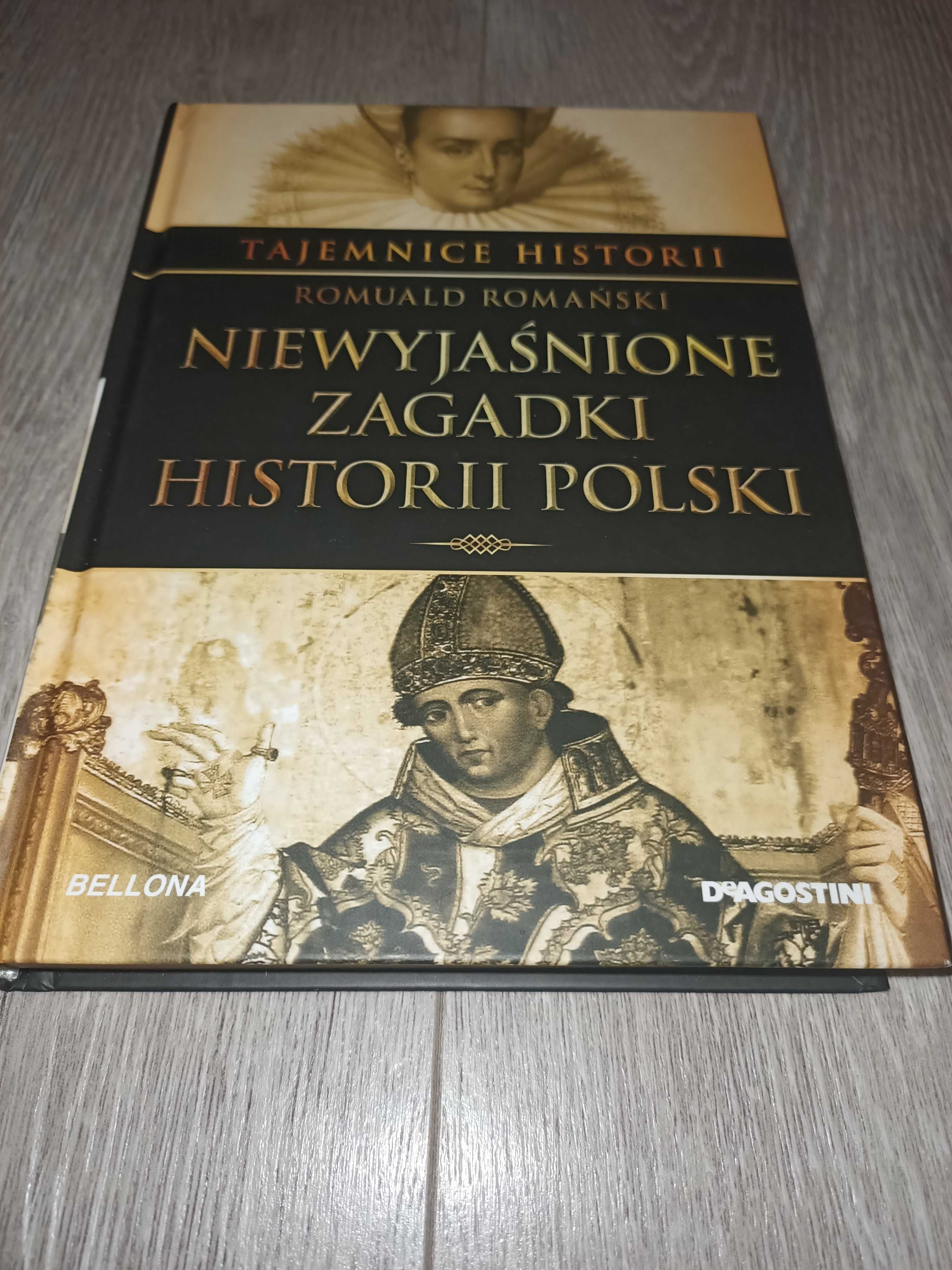 Niewyjaśnione zagadki historii Polski Romuald Romański