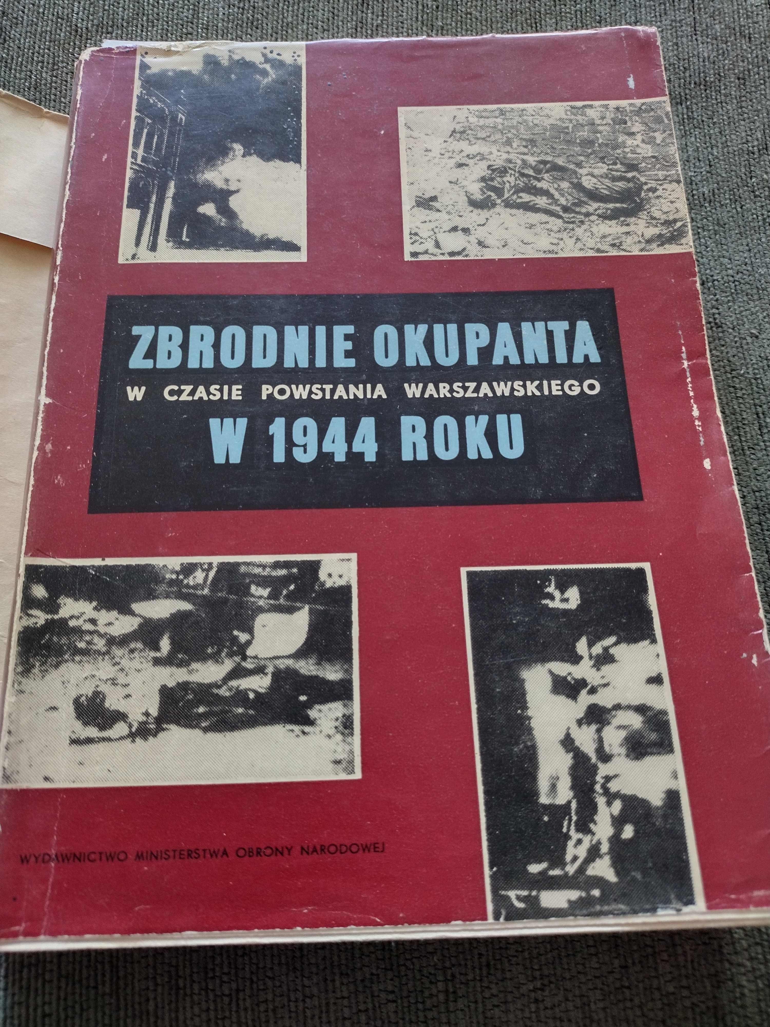 "Zbrodnie okupanta w czasie powstania warszawskiego 1944 roku"