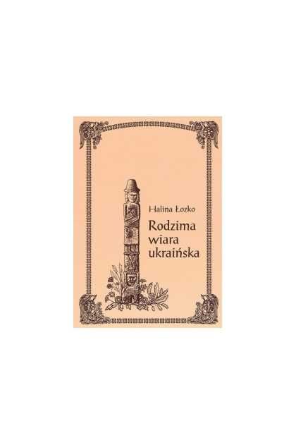 Rodzima wiara ukraińska Halina Łozko