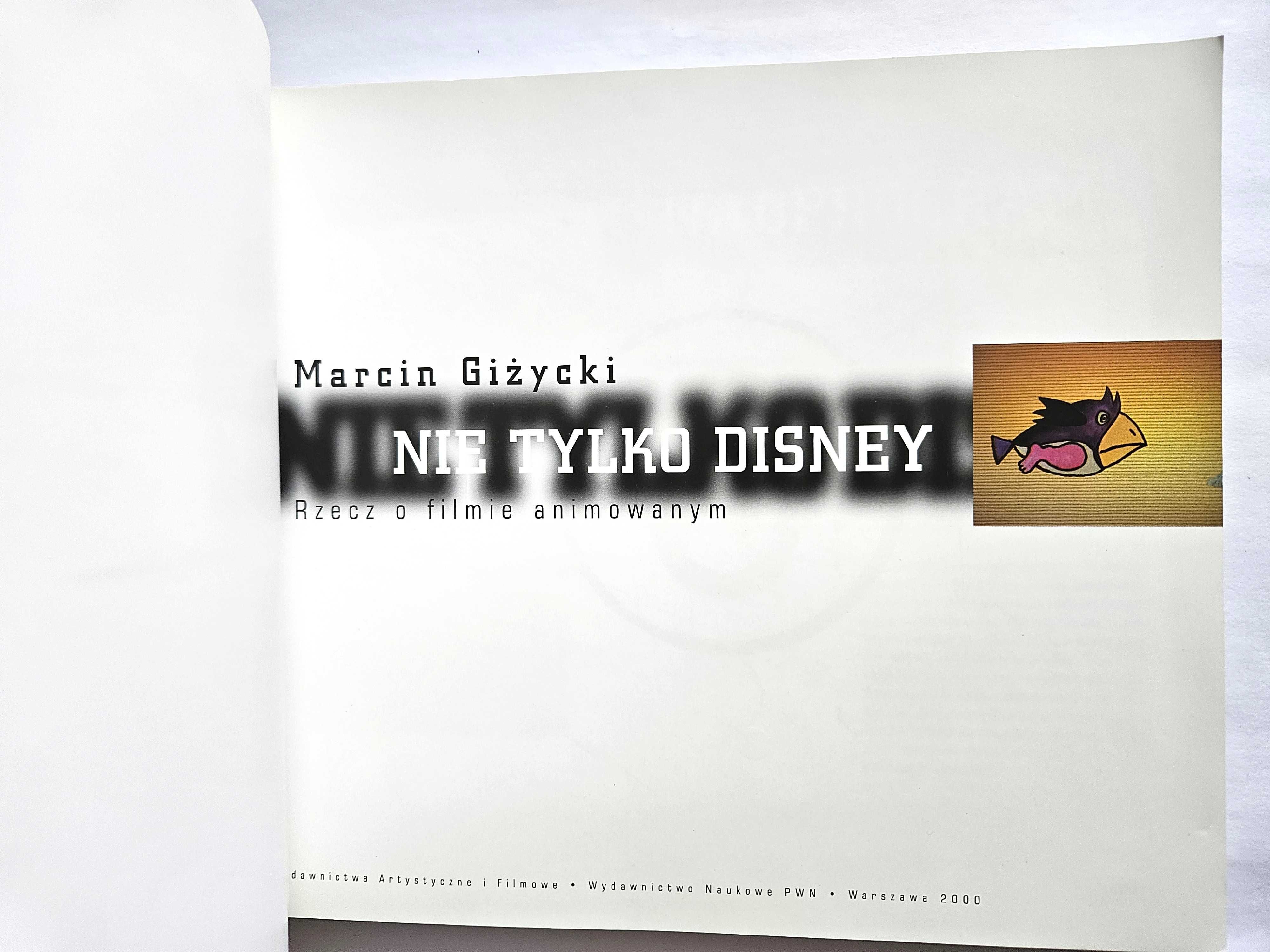 Nie tylko DISNEY. Rzecz o filmie ANIMOWANYM - Marcin Giżycki