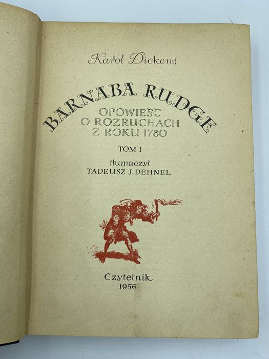 Karol Dickens Barnaba Rudge tom I i tom II wydanie I czytelnik 1956