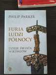 Philip Parker "Furia Ludzi Północy. Dzieje Świata Wikingów" Jak nowa!