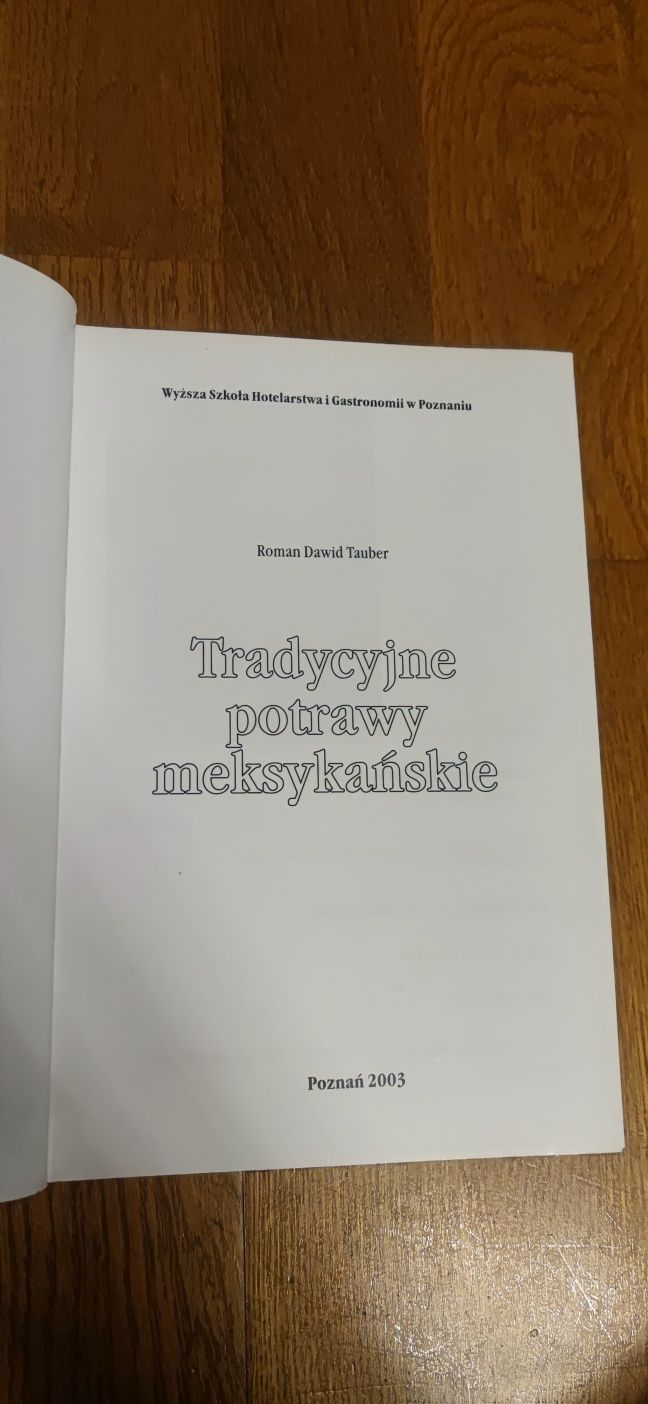 Tradycyjne potrawy meksykańskie Roman Dawid Tauber, 2003