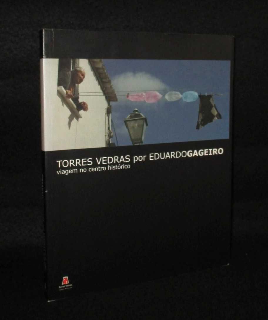 Livro Torres Vedras por Eduardo Gageiro Viagem no Centro Histórico