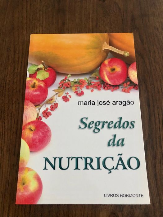 Livro "Segredos da Nutrição" de Maria José Aragão