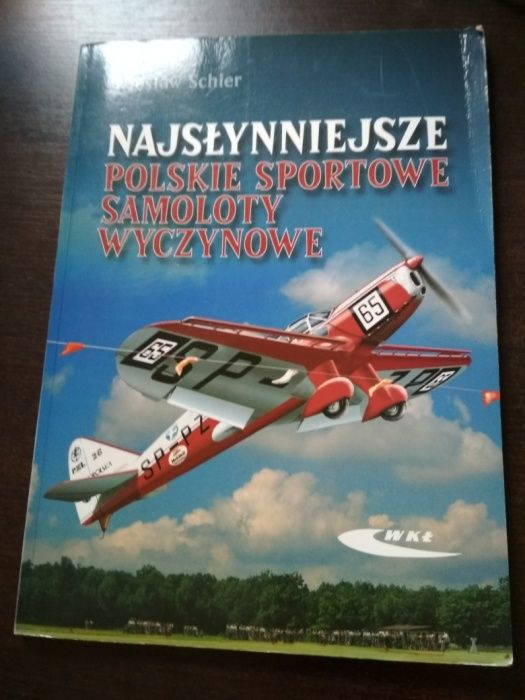 Najsłynniejsze polskie sportowe samoloty wyczynowe W. Schier